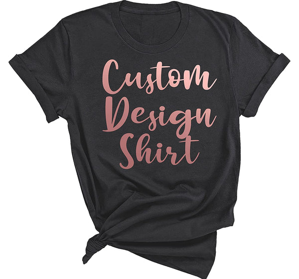 Personalized Shirt, Add Your Own Text, Custom Logo Shirts, Customized T-Shirts, Custom Design Shirt, Custom Text on Shirt