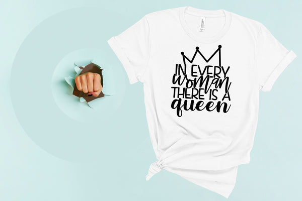 Feminist Shirt, In Every Women There is a Queen , Girl Power Shirt, The Future is Female, RBG Shirt, Vote Shirt