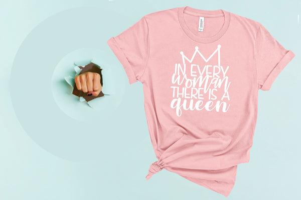 Feminist Shirt, In Every Women There is a Queen , Girl Power Shirt, The Future is Female, RBG Shirt, Vote Shirt