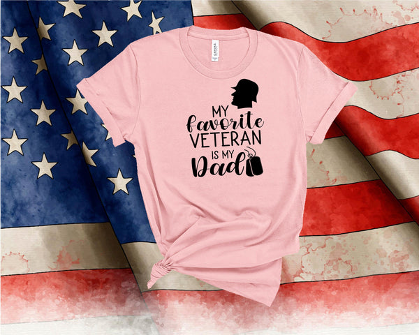 My Favorite Veteran is my Dad, Marine Sister, Veteran's Day Shirt, Military Shirt, Boot Camp Graduation, Army, Navy, Marines Veteran