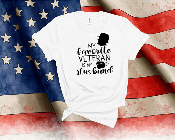 My Favorite Veteran is my Husband, Marine Sister, Veteran's Day Shirt, Military Shirt, Boot Camp Graduation, Army, Navy, Marines Veteran