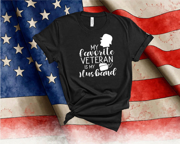 My Favorite Veteran is my Husband, Marine Sister, Veteran's Day Shirt, Military Shirt, Boot Camp Graduation, Army, Navy, Marines Veteran