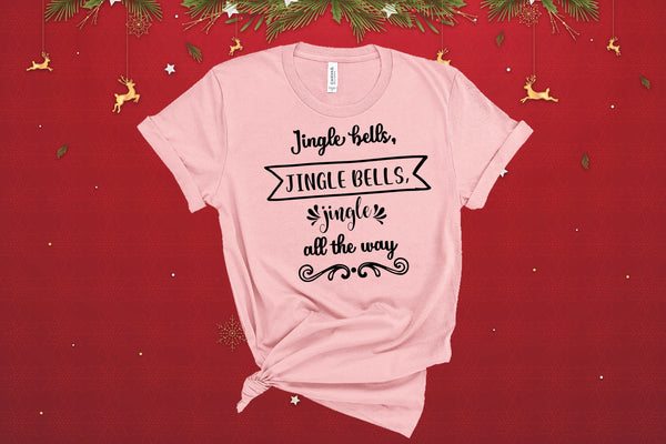 Jingle Bells All the Way, Funny Holiday Shirt, Cute Holiday Shirt, Funny Shirt, Cute Christmas, Christmas, Reindeer Shirt, Elf Shirt