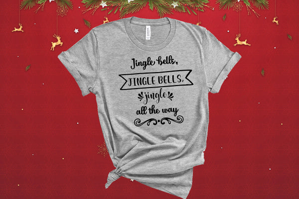 Jingle Bells All the Way, Funny Holiday Shirt, Cute Holiday Shirt, Funny Shirt, Cute Christmas, Christmas, Reindeer Shirt, Elf Shirt