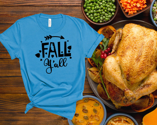 Fall Y'all, Fall Shirts Women,  Fall Graphic Tee, Cute Fall Shirts, Thanksgiving Shirt