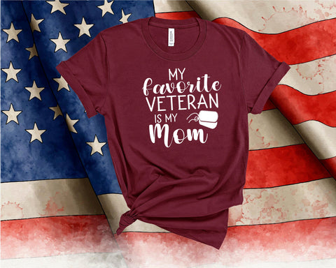 My Favorite Veteran is my Mom, Marine Sister, Veteran's Day Shirt, Military Shirt, Boot Camp Graduation, Army, Navy, Marines Veteran