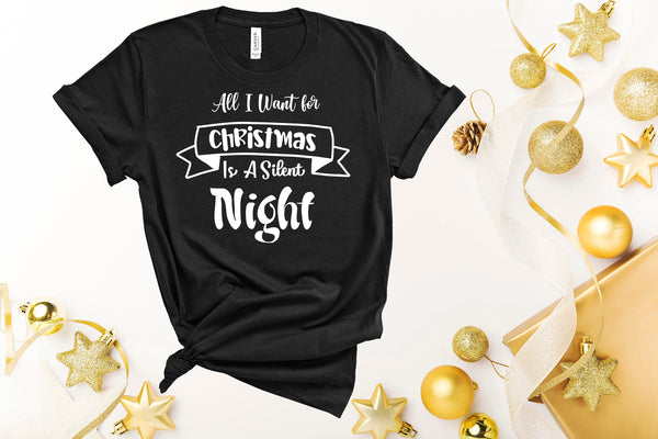 All I want For Christmas is a Silent Night Shirt, Christmas Sweater, Kids Christmas Shirt, Santa Clause Shirt, Christmas Clothes