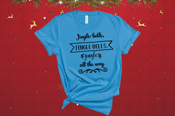 Jingle Bells All the Way, Funny Holiday Shirt, Cute Holiday Shirt, Funny Shirt, Cute Christmas, Christmas, Reindeer Shirt, Elf Shirt