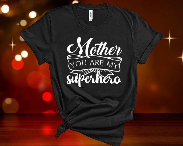 Mother is Superhero, Mother Shirt, Mama Shirt, Mom Gift, Mom Shirt, Shirts for Mom, Trendy T-shirt, Mother's Day Gift, Mom Life shirt