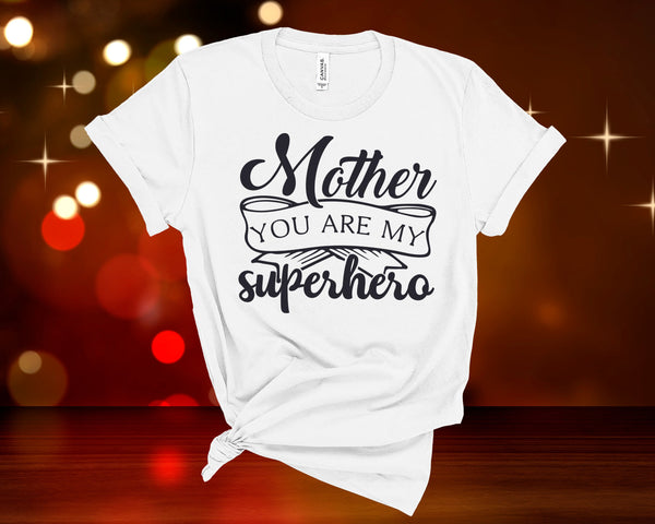 Mother is Superhero, Mother Shirt, Mama Shirt, Mom Gift, Mom Shirt, Shirts for Mom, Trendy T-shirt, Mother's Day Gift, Mom Life shirt