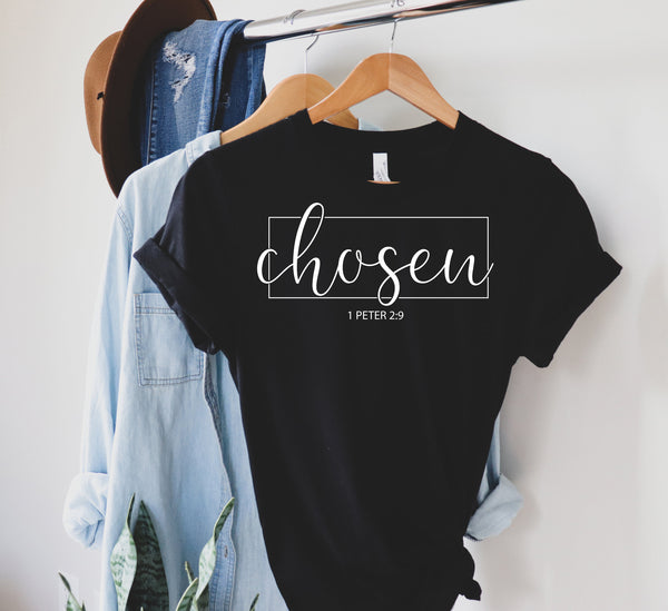 Chosen 1 Peter 2:9, Chosen Shirt, Christian Shirts, Christian Shirts For Women, You Are Chosen Gift