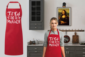 Tired as a Mother Apron, Bakery Apron, Mother's Day Apron, best gift Apron, Housewarming Gift, New Home Gift, Apron, Custom Apron Women