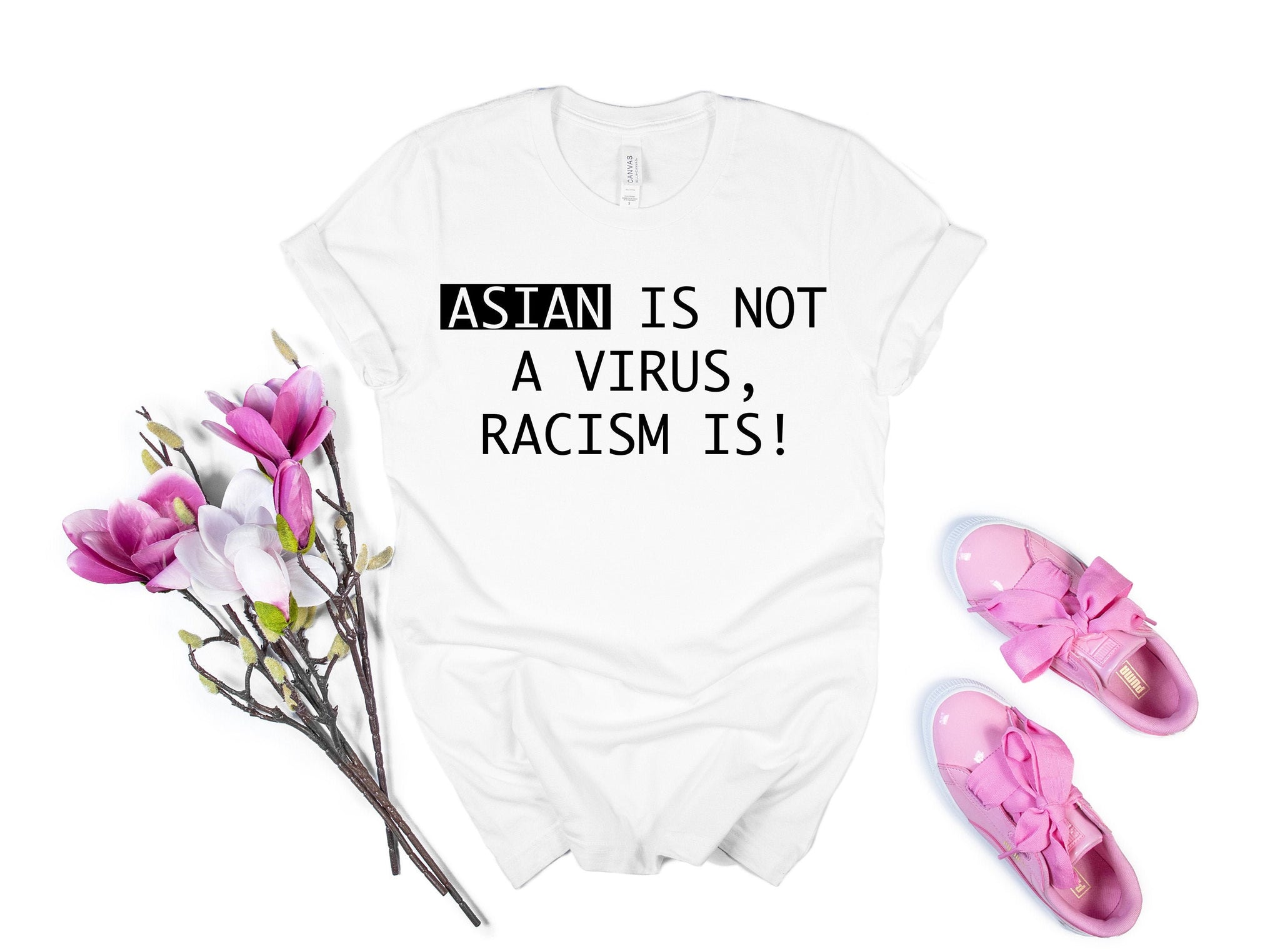 Asian is not Virus Racism is, Asian Lives Matter, Asian Discrimination Shirt, Proud Asian American Shirt, Hate is a Virus, Stop racism Tee