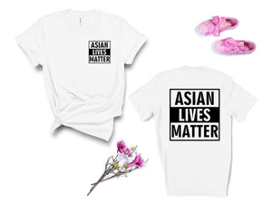 Asian Lives Matter Two Sided , Asian Discrimination Shirt, End Hate, Proud Asian American Shirt, Hate is a Virus, AAPI Tee, Stop racism Tee