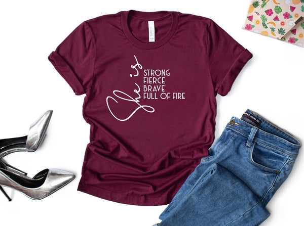 She is strong fierce brave full of fire, Gift For her, Custom Shirt, Cotton Shirt, Handmade