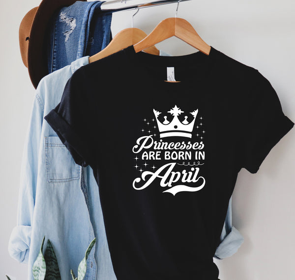 Princess are Born in April, Quaranteen Shirt, Birthday Quarantined Shirt, Birthday Gift, Gift For Her Shirt, Custom Design