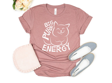 Big Purr Energy Shirt, Pet Lover Shirt, Cat Shirt, Cat Lover Gift, Cat Mama T-Shirt, Gift to Mom