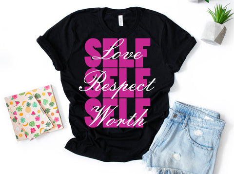 Self Shirt, Self Love, Self Respect, Self Worth, Love Respect Worth Confidence unisex Crew Neck Shirt, Empowering women, Inspirational