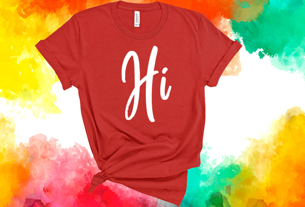 Hi T-Shirt ,Hi Shirt, Favor Shirt, Trendy Shirt, Hi Cute Shirt Women, Men's Hi T-Shirt, Best Gift for friend, for mom