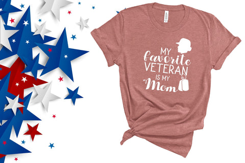 My Favorite Veteran is my Mom, Veteran's Day Shirt,Military Shirt,Boot Camp Graduation,Army, Navy,Marines Veteran,4th of July shirt,Grandma