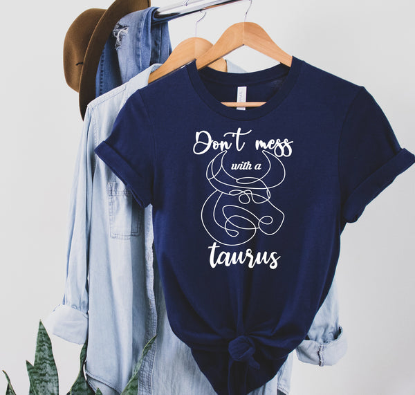 Don't mess with a Taurus Shirt, Personalized zodiac sign shirt, Team Taurus Shirt, Taurus Birth Sign, Zodiac Sign, Father's Day Gift