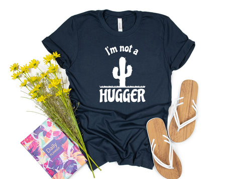 I am Not a Hugger Cactus Shirt, Cute Cactus Shirts, Funny Introvert Shirt, Women's Cactus Shirt, Men's Cactus Shirts, Trendy Shirt Gifts