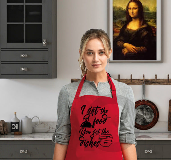 I got the food you got the dishes Apron,Quality Apron,Bakery Apron,Housewarming Gift,New Home Gift,Gift for Thanksgiving,Gift for Christmas