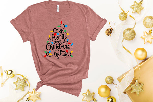 Christmas Shirt, My favorite Color is Christmas Lights, Christmas Shirt, Christmas T-shirt, Christmas Lights Shirt, Cute Christmas Shirt