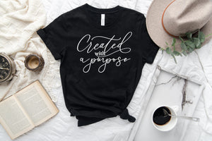 Created with a Purpose, Bible Verse, Christian T shirt, Girlfriend Gift,